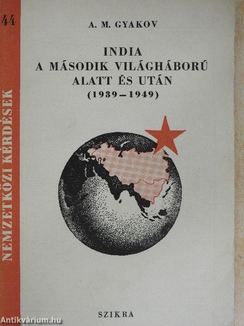 India a második világháború alatt és után