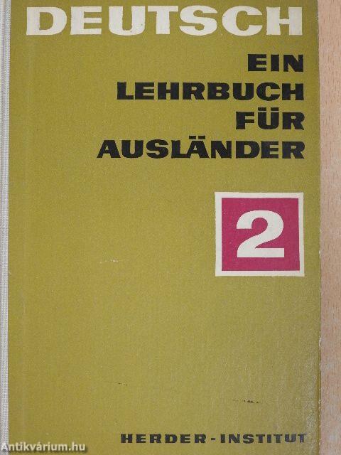 Deutsch - Ein Lehrbuch für Ausländer 2.