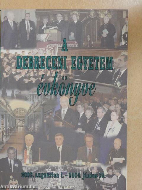 A Debreceni Egyetem Évkönyve 2003. augusztus 1.-2004. június 30.