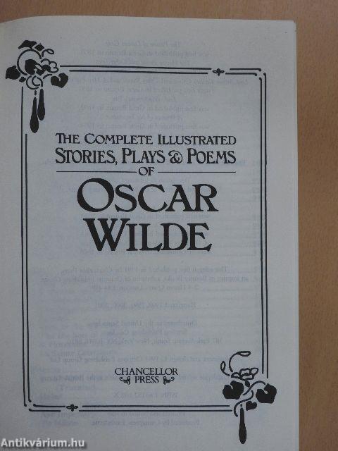 The Complete Illustrated Stories, Plays & Poems of Oscar Wilde