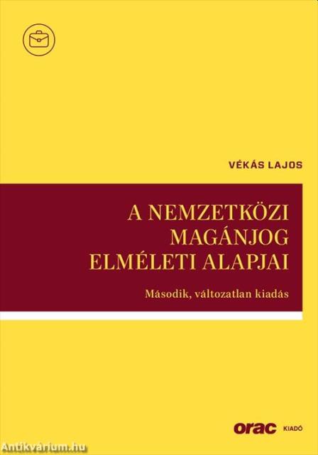 A nemzetközi magánjog elméleti alapjai