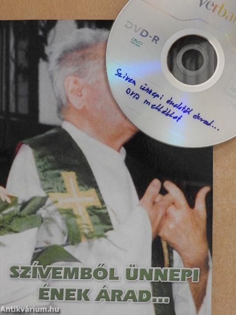 Szívemből ünnepi ének árad... - DVD-vel