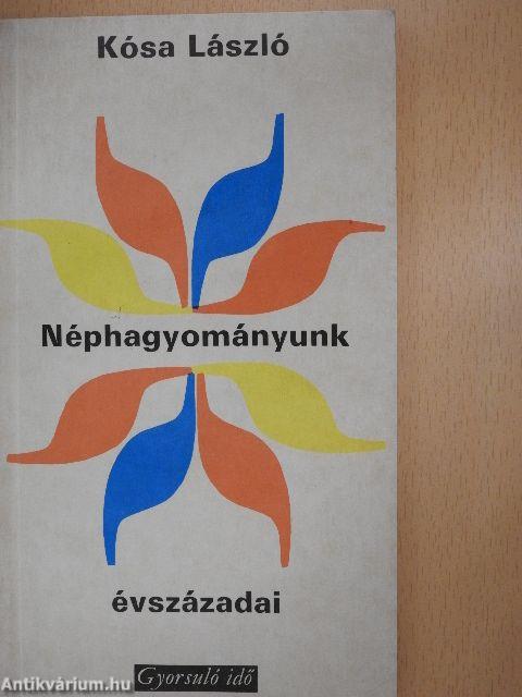 Néphagyományunk évszázadai