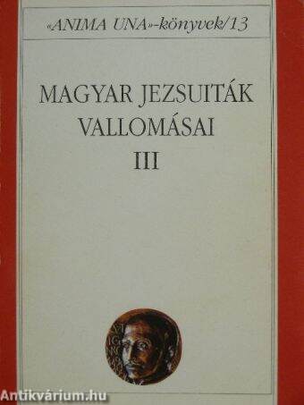 Magyar jezsuiták vallomásai III.