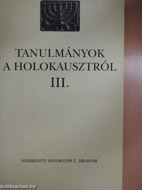 Tanulmányok a holokausztról III.