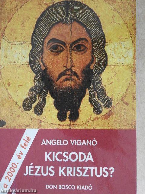 Kicsoda Jézus Krisztus?