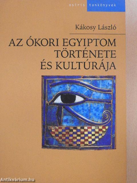 Az ókori Egyiptom története és kultúrája