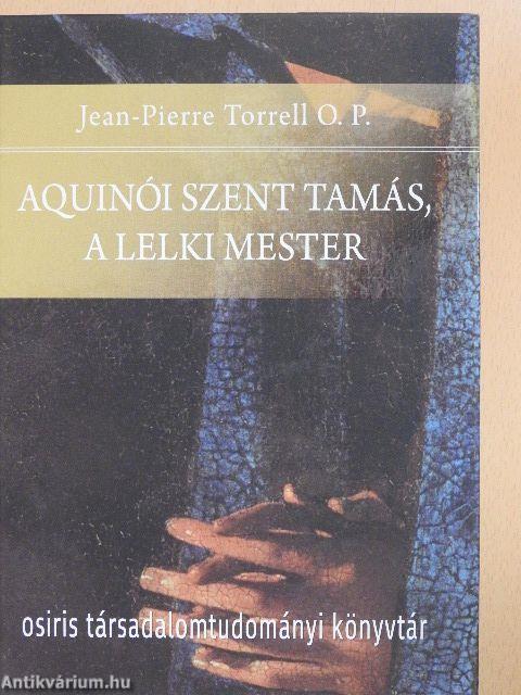 Aquinói Szent Tamás, a lelki mester