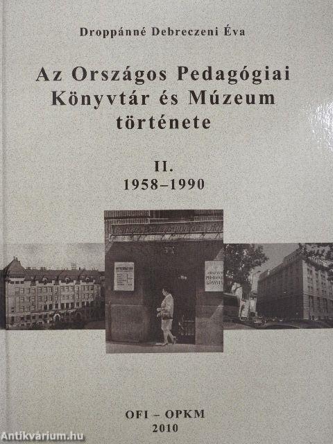 Az Országos Pedagógiai Könyvtár és Múzeum története II.