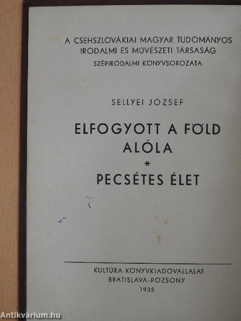 Elfogyott a föld alóla/Pecsétes élet