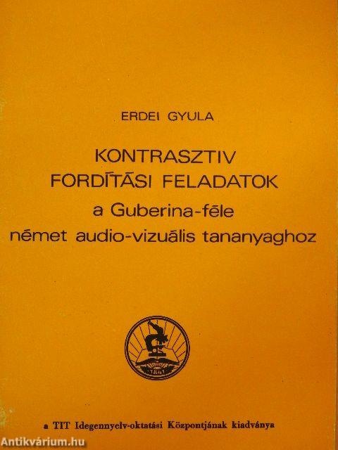 Kontrasztiv fordítási feladatok a Guberina-féle német audio-vizuális tananyaghoz