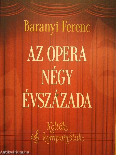 Az opera négy évszázada