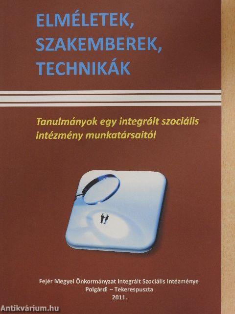 Elméletek, szakemberek, technikák