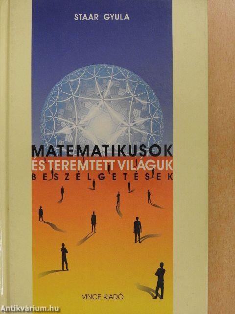 Matematikusok és teremtett világuk