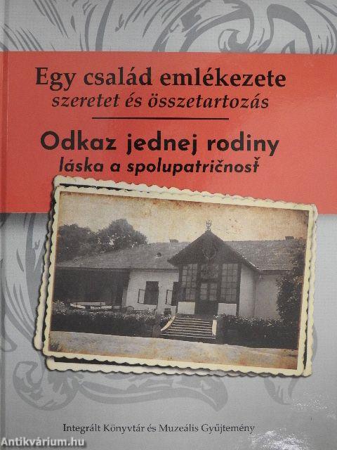 Egy család emlékezete/Odkaz jednej rodiny