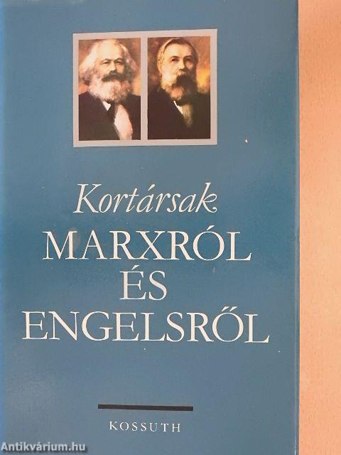 Kortársak Marxról és Engelsről