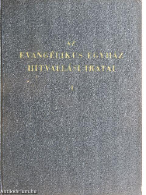 Az evangélikus egyház hitvallási iratai I.