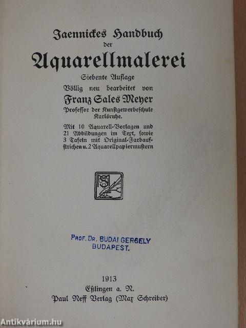 Jaennickes Handbuch der Aquarellmalerei/Praktische Anweisung zur Ölmalerei in ihren verschiedenen Arten für Anfänger und Dilettanten (gótbetűs)