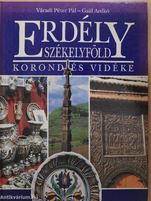 Erdély-Székelyföld - Korond és vidéke