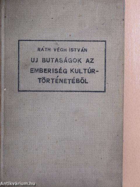 Új butaságok az emberiség kultúrtörténetéből