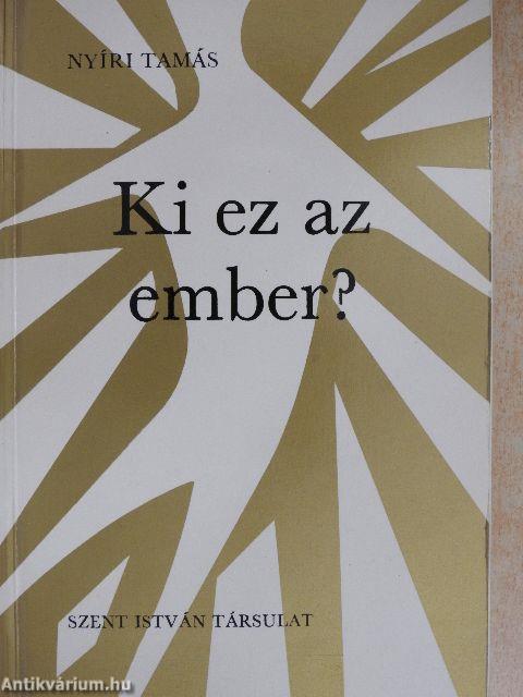 Ki ez az "ember"?