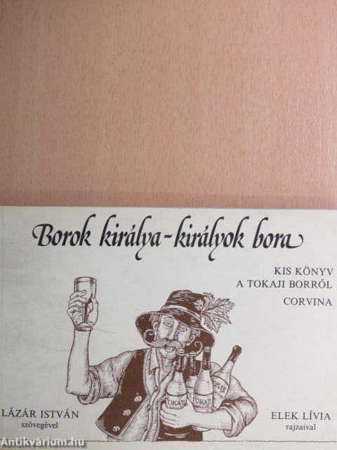 Borok királya-királyok bora