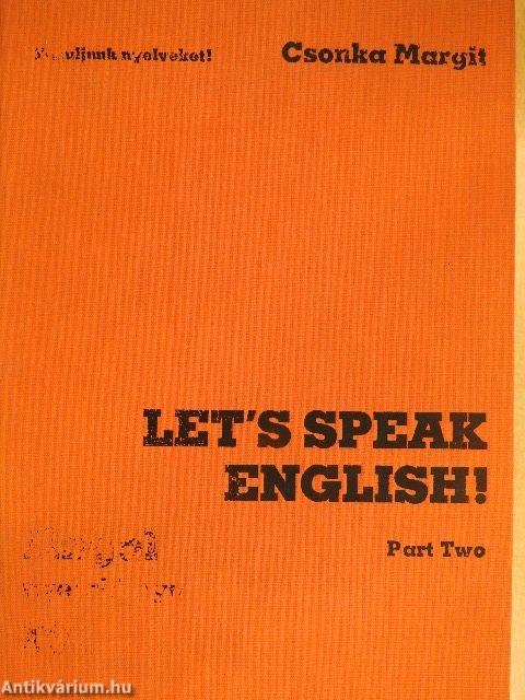 Let's Speak English!/Angol nyelvkönyv IV. II. rész