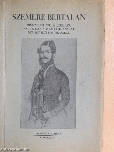 Szemere Bertalan miniszterelnök emlékiratai az 1848/49-i magyar kormányzat nemzetiségi politikájáról