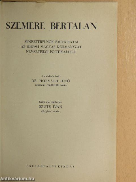 Szemere Bertalan miniszterelnök emlékiratai az 1848/49-i magyar kormányzat nemzetiségi politikájáról