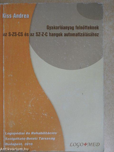 Gyakorlóanyag felnőtteknek az S-ZS-CS és az SZ-Z-C hangok automatizálásához