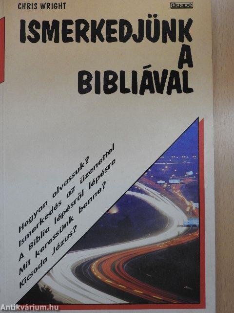 Ismerkedjünk a Bibliával