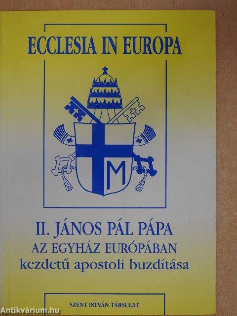 II. János Pál pápa Az egyház Európában kezdetű apostoli buzdítása