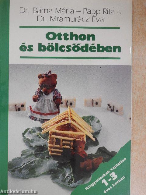 Otthon és bölcsődében