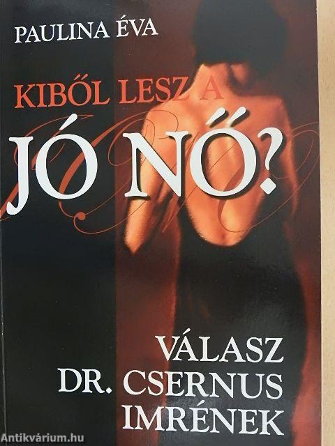 Kiből lesz a jó nő?