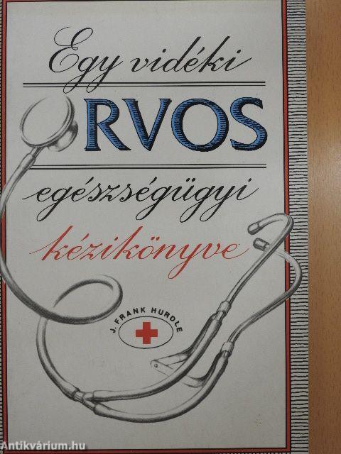 Egy vidéki orvos egészségügyi kézikönyve