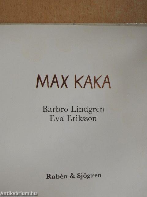 Max kaka