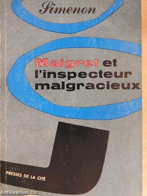 Maigret et l'Inspecteur Malgracieux