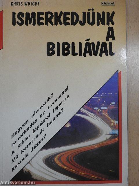 Ismerkedjünk a Bibliával