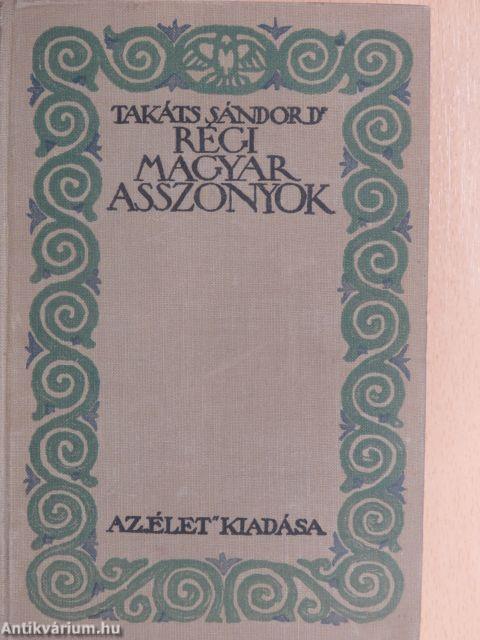 Régi magyar asszonyok