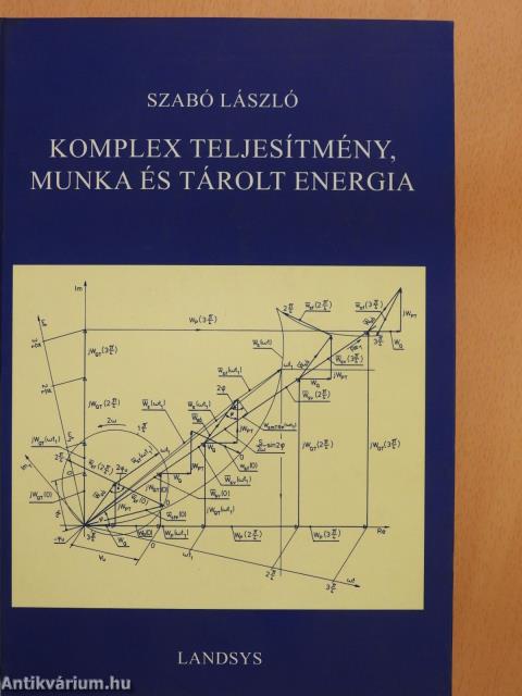 Komplex teljesítmény, munka és tárolt energia I. (dedikált példány)