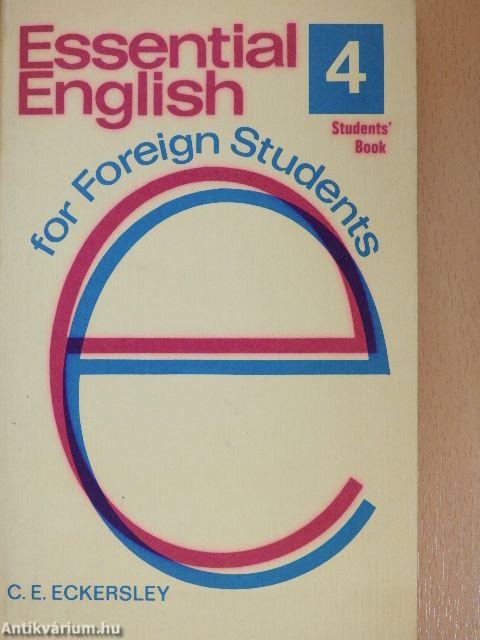 Essential English for Foreign Students 4. - Student's Book