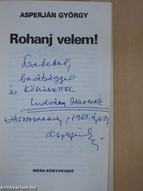 Rohanj velem! (dedikált példány)