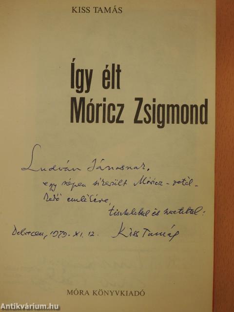 Így élt Móricz Zsigmond (dedikált példány)