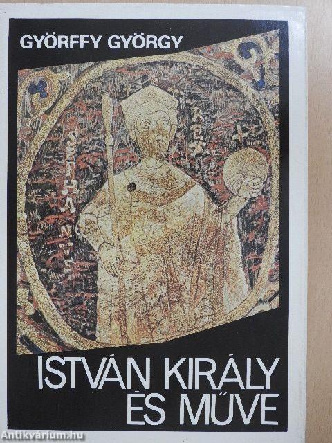 István király és műve