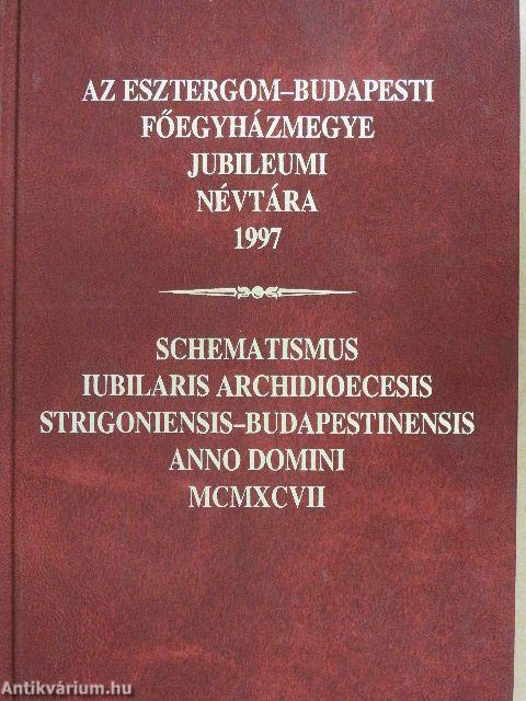 Az Esztergom-Budapesti Főegyházmegye Jubileumi Névtára 1997