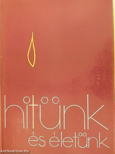 Hitünk és életünk