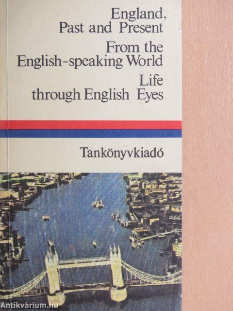 England, past and present/From the English-speaking World/Life through English Eyes