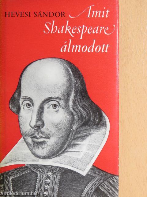 Amit Shakespeare álmodott