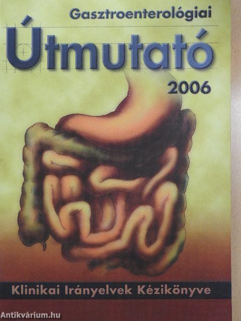 Gasztroenterológiai Útmutató 2006