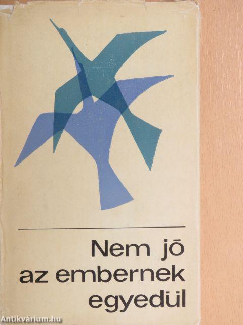 Nem jó az embernek egyedül
